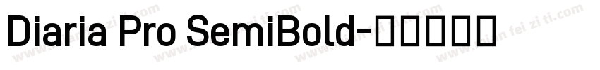 Diaria Pro SemiBold字体转换
